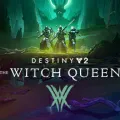 Destiny 2: The Witch Queen